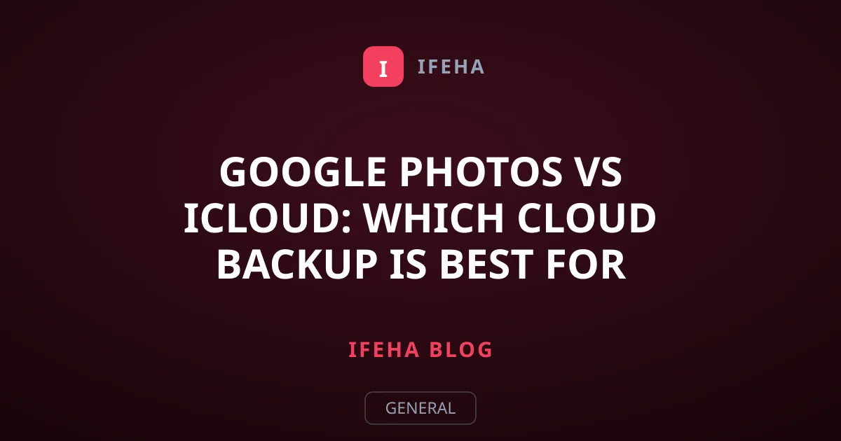 Google Photos vs iCloud: Which Cloud Backup Is Best for iPhone?